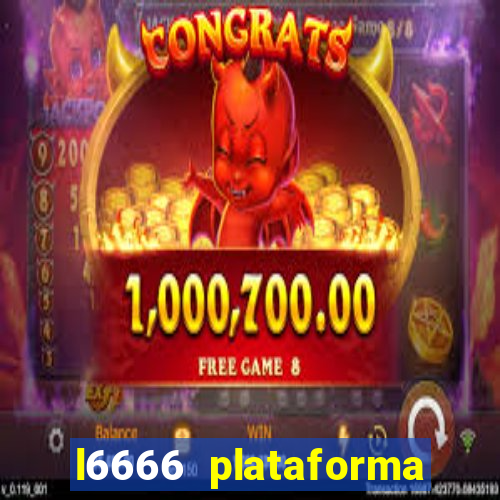 l6666 plataforma paga mesmo